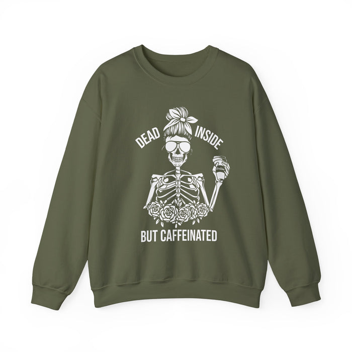 Dead Inside But Caffeinated Sweatshirt