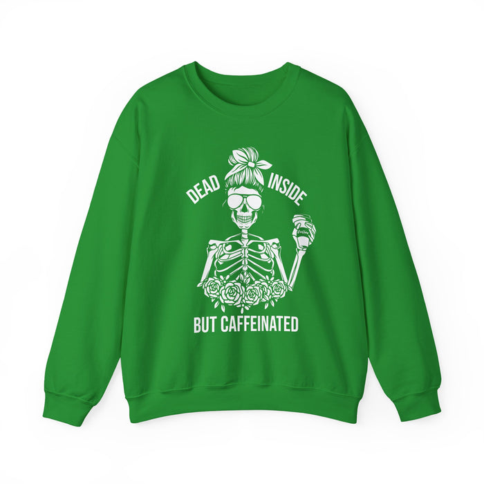 Dead Inside But Caffeinated Sweatshirt