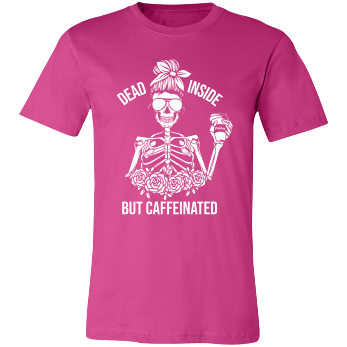 Dead Inside but Caffeinated T-Shirt