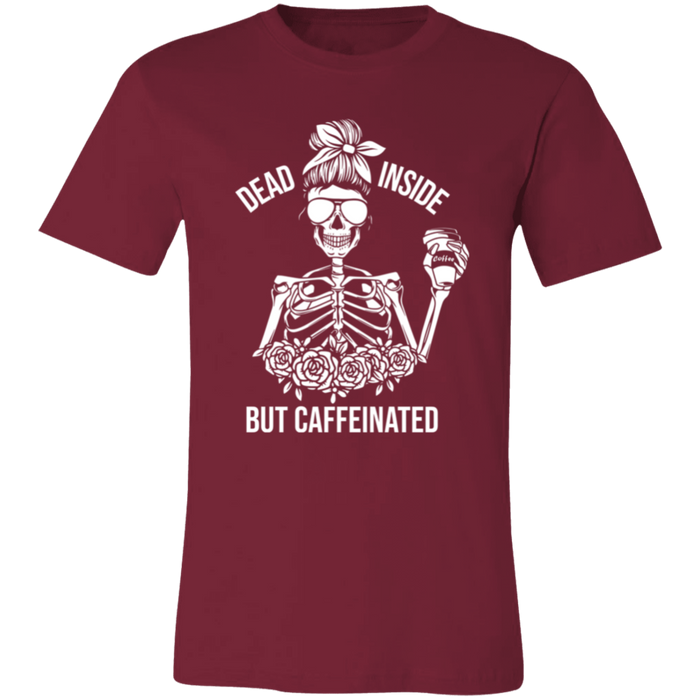 Dead Inside but Caffeinated T-Shirt