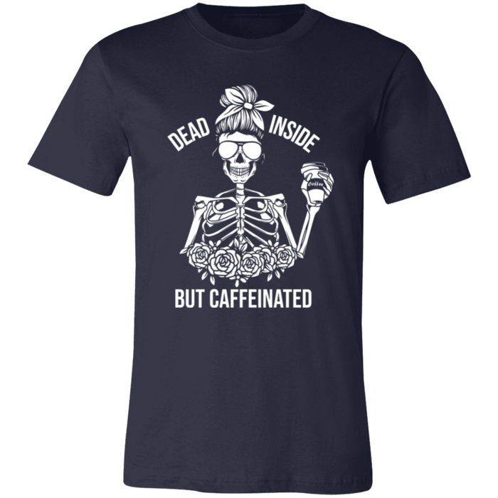 Dead Inside but Caffeinated T-Shirt