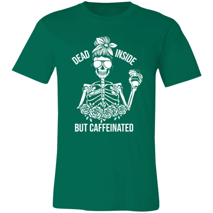 Dead Inside but Caffeinated T-Shirt