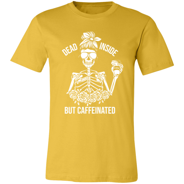 Dead Inside but Caffeinated T-Shirt