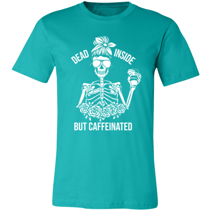 Dead Inside but Caffeinated T-Shirt