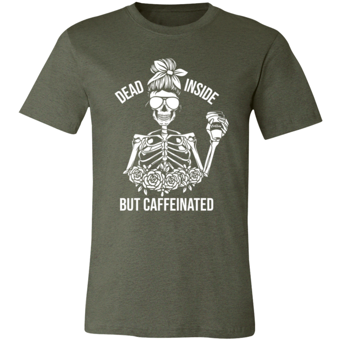 Dead Inside but Caffeinated T-Shirt