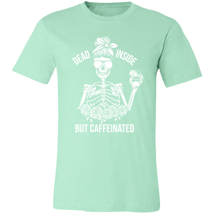 Dead Inside but Caffeinated T-Shirt