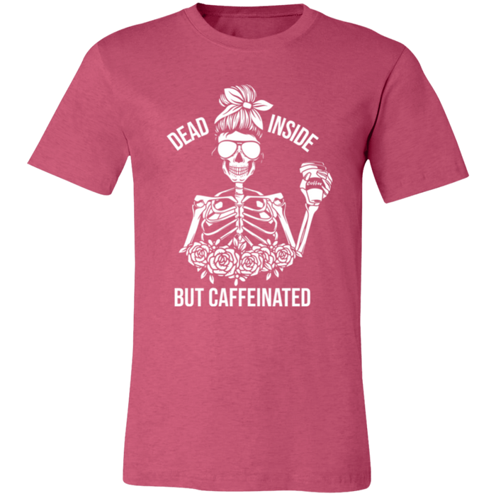Dead Inside but Caffeinated T-Shirt