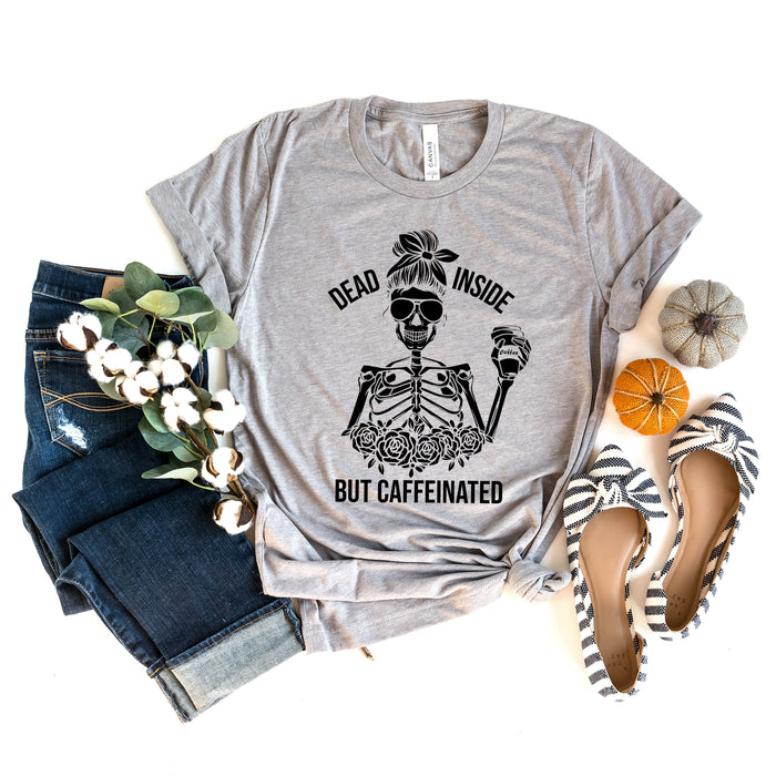 Dead Inside but Caffeinated T-Shirt