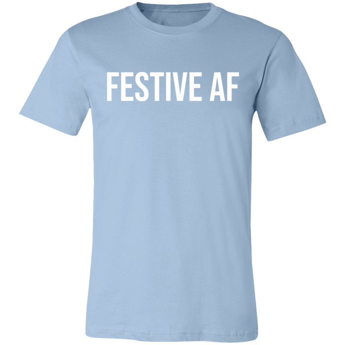 Festive AF T-Shirt