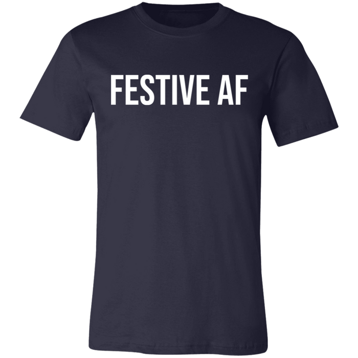 Festive AF T-Shirt