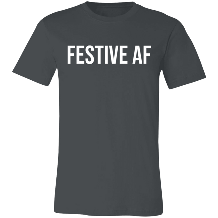 Festive AF T-Shirt