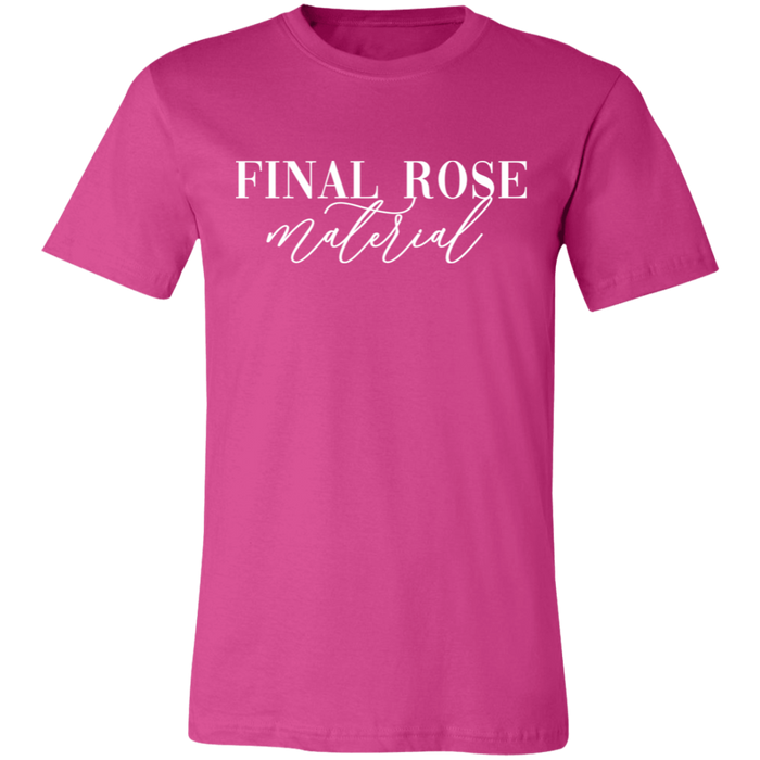 Final Rose Material T-Shirt