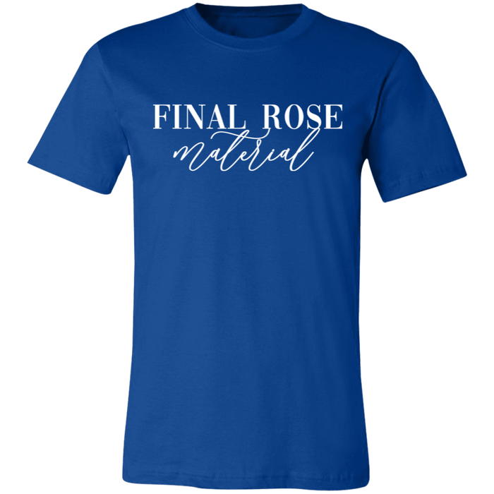 Final Rose Material T-Shirt