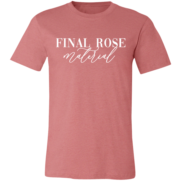 Final Rose Material T-Shirt