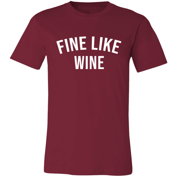 Fine Like Wine T-Shirt