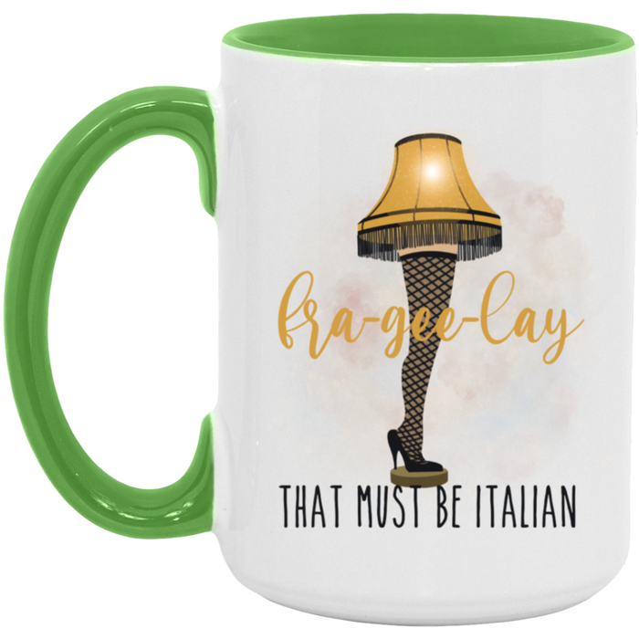 Fra-Gee-Lay That Must Be Italian Christmas 15 oz Coffee Mug