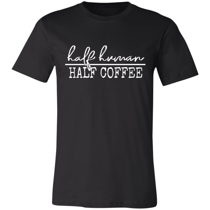 Half Human Half Coffee T-Shirt
