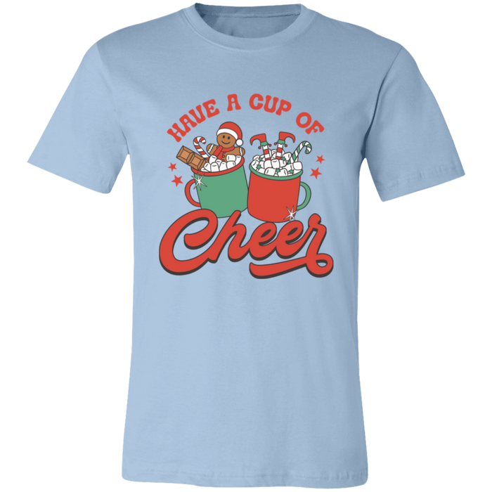 Have a Cup of Cheer T-Shirt
