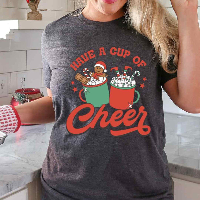 Have a Cup of Cheer T-Shirt
