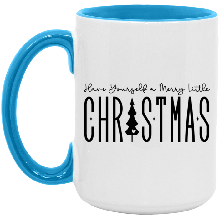 Have Yourself a Merry Little Christmas 15 oz Coffee Mug