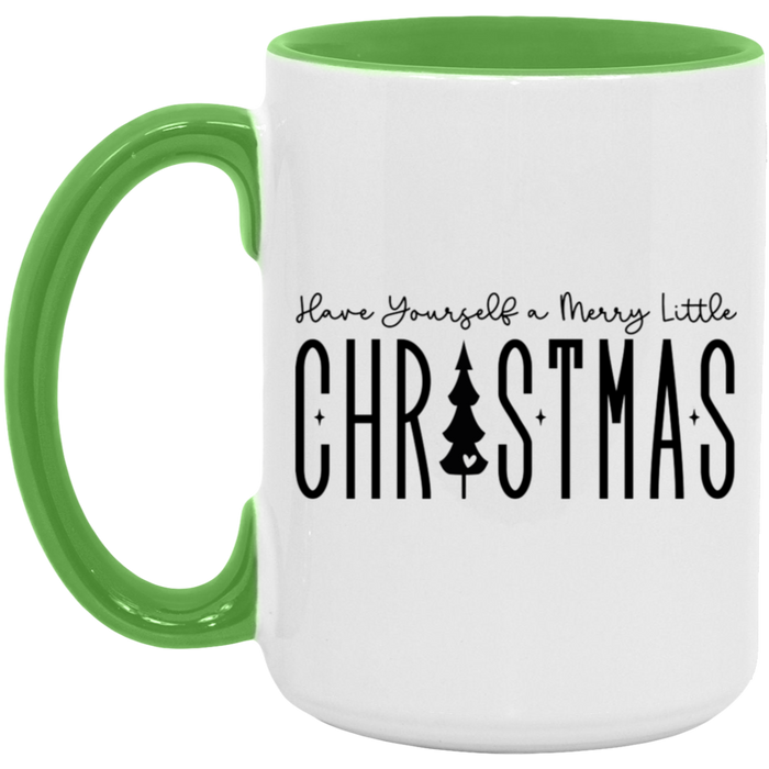 Have Yourself a Merry Little Christmas 15 oz Coffee Mug