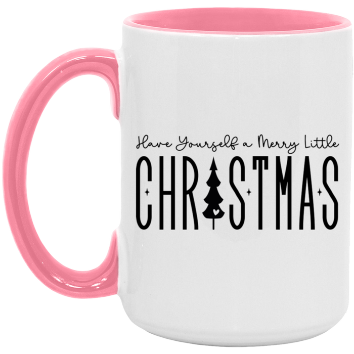 Have Yourself a Merry Little Christmas 15 oz Coffee Mug
