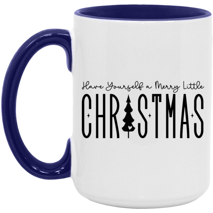 Have Yourself a Merry Little Christmas 15 oz Coffee Mug