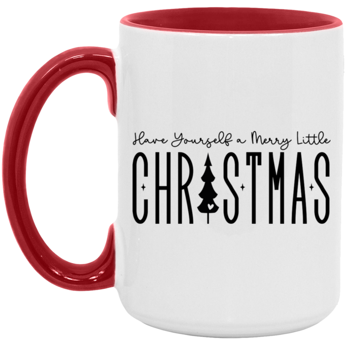 Have Yourself a Merry Little Christmas 15 oz Coffee Mug