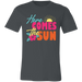 Here Comes The Sun T-Shirt — graphic t-shirt