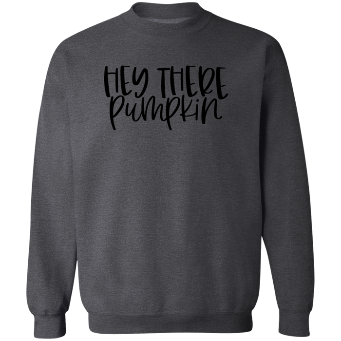 Hey There Pumpkin Sweatshirt