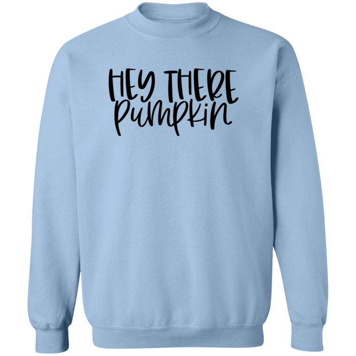 Hey There Pumpkin Sweatshirt