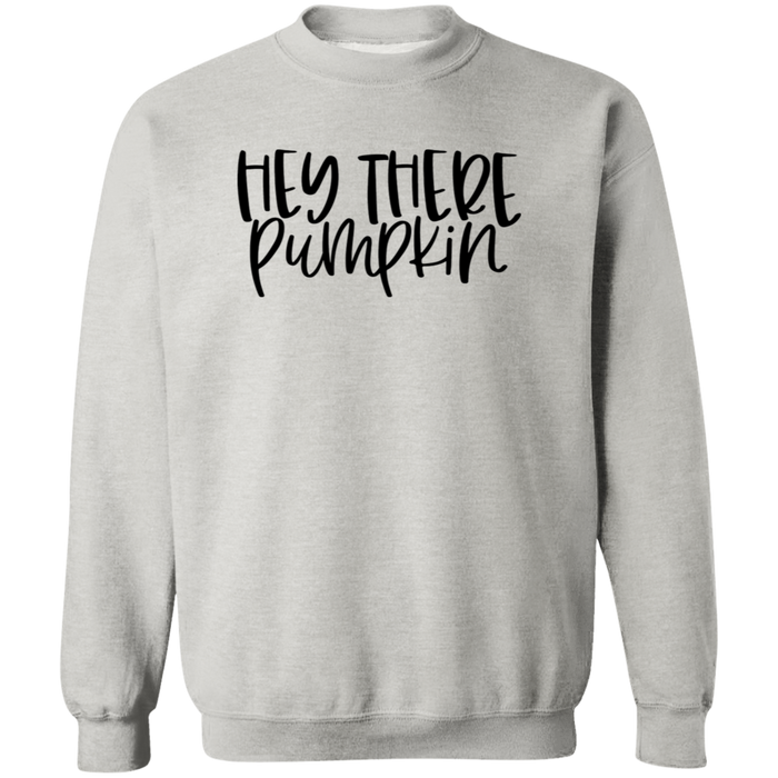 Hey There Pumpkin Sweatshirt