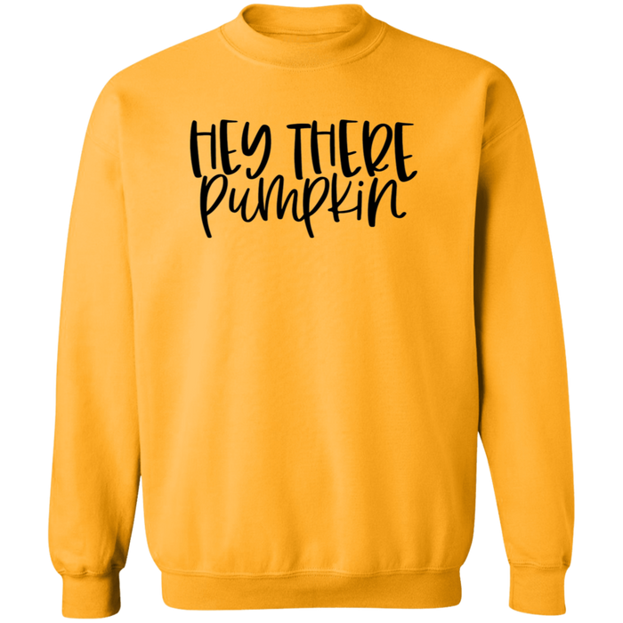 Hey There Pumpkin Sweatshirt