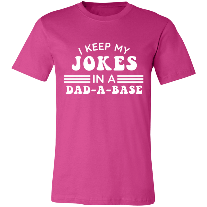 I Keep My Jokes In A Dad A Base T-Shirt
