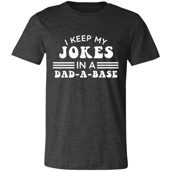 I Keep My Jokes In A Dad A Base T-Shirt