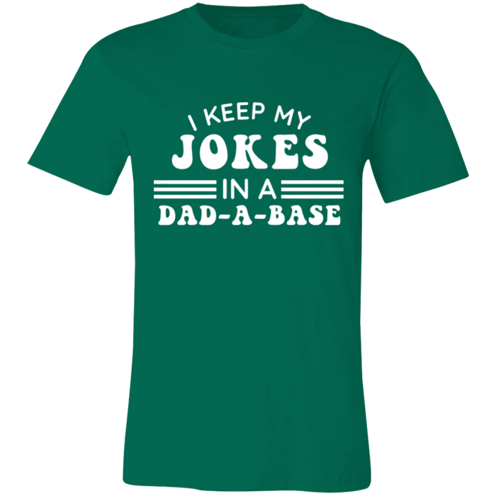 I Keep My Jokes In A Dad A Base T-Shirt