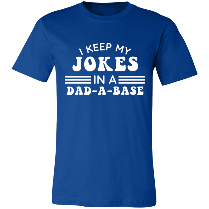 I Keep My Jokes In A Dad A Base T-Shirt