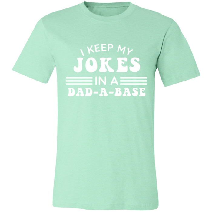 I Keep My Jokes In A Dad A Base T-Shirt