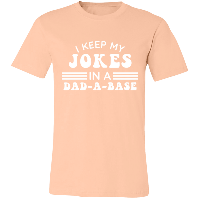 I Keep My Jokes In A Dad A Base T-Shirt