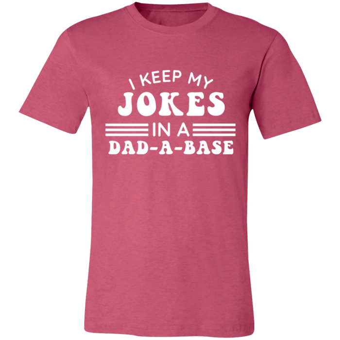I Keep My Jokes In A Dad A Base T-Shirt