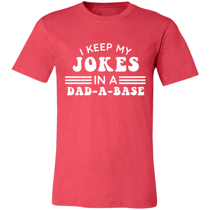 I Keep My Jokes In A Dad A Base T-Shirt