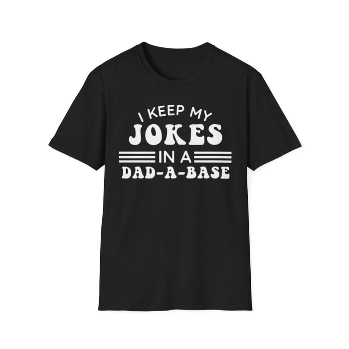 I Keep My Jokes In A Dad A Base T-shirt — graphic t-shirt