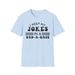 I Keep My Jokes In A Dad A Base T-shirt — graphic t-shirt