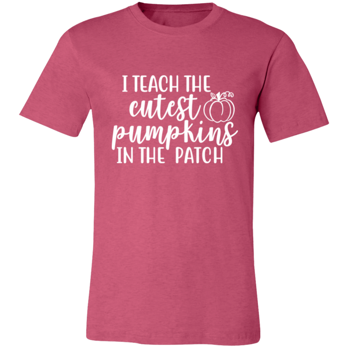 I Teach The Cutest Pumpkins In The Patch T-Shirt