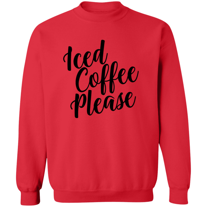 Iced Coffee Please Sweatshirt