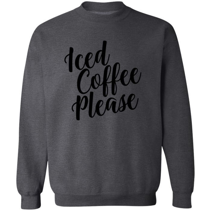 Iced Coffee Please Sweatshirt