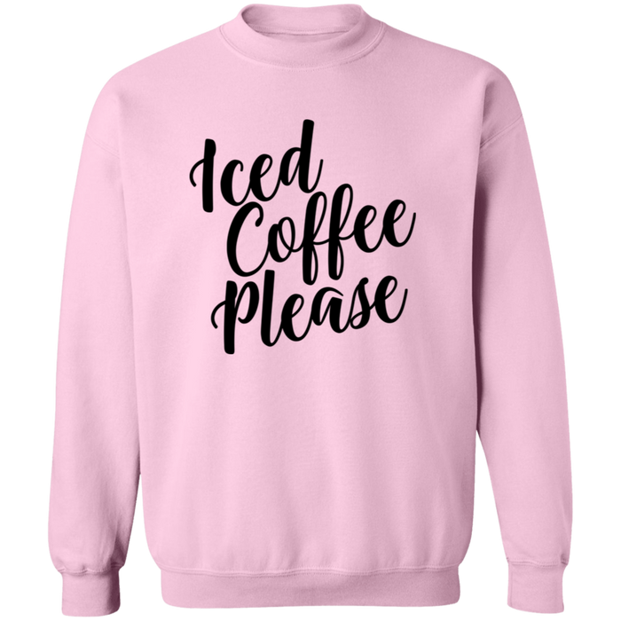 Iced Coffee Please Sweatshirt