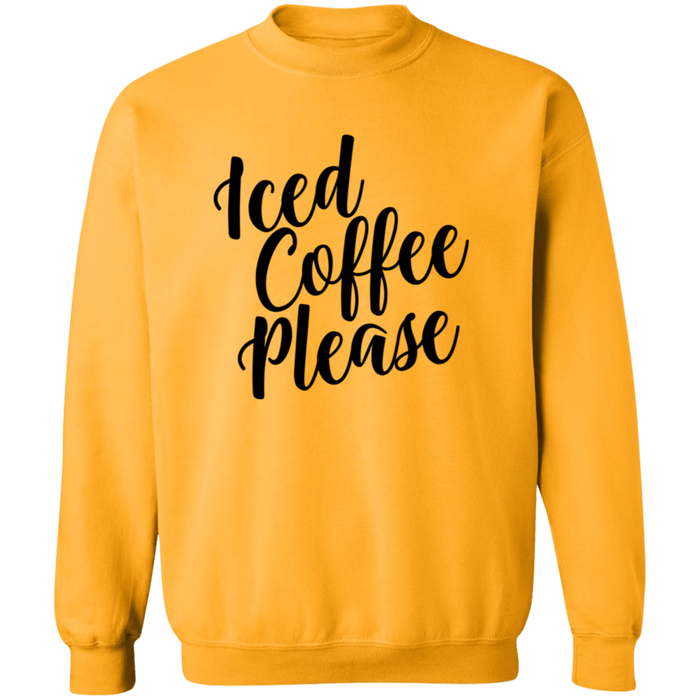 Iced Coffee Please Sweatshirt