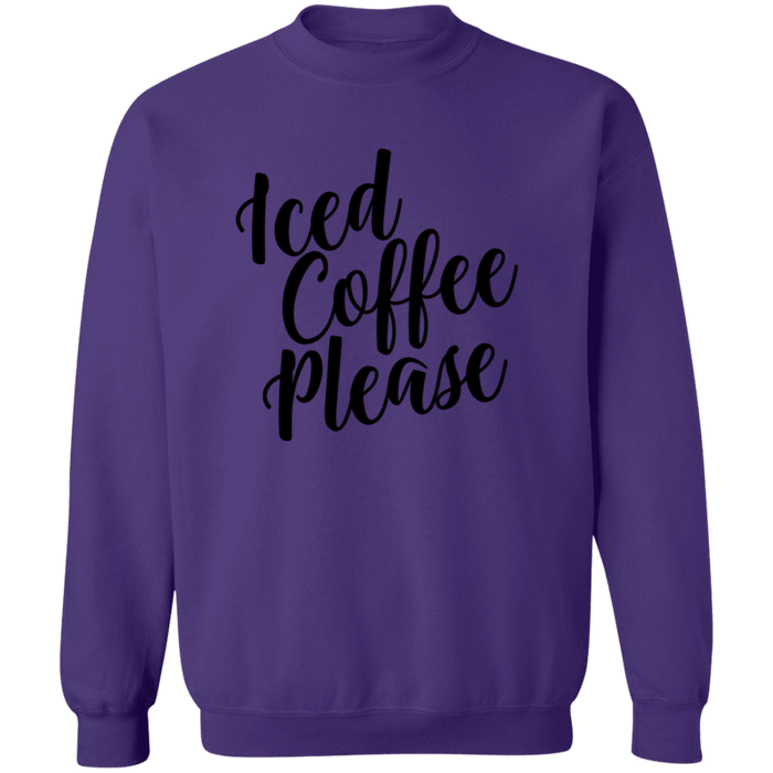 Iced Coffee Please Sweatshirt