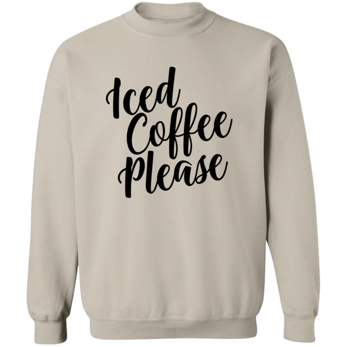 Iced Coffee Please Sweatshirt